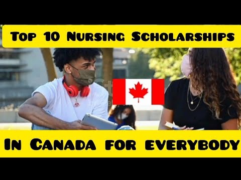 Top 10 Nursing scholarships in Canada in 2024 | 100% fully funded scholarships