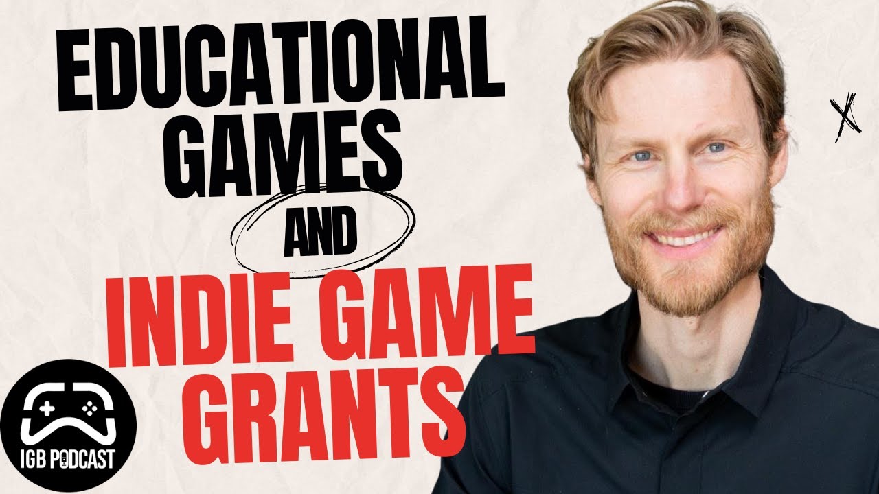 Getting Grants for Indie Games and Discussing Educational Games